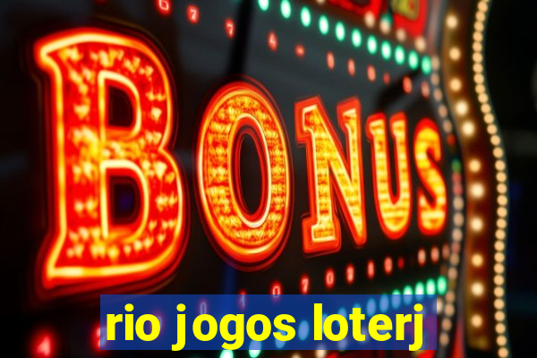 rio jogos loterj